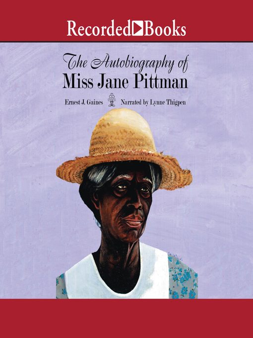 Title details for The Autobiography of Miss Jane Pittman by Ernest J. Gaines - Available